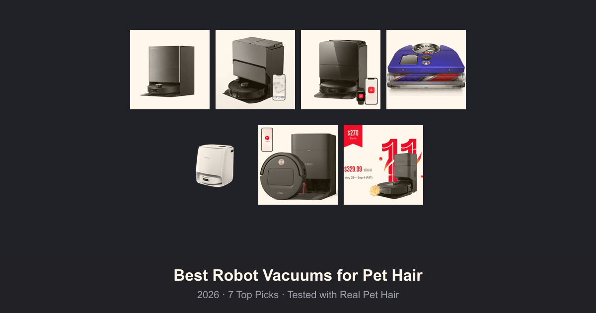 Best Robot Vacuums for Pet Hair (2026): 7 Picks That Actually Work